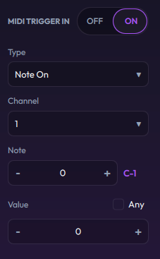MIDI Trigger In ON: type Note On, channel 1, note 0, value Any