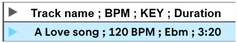 A track name using the convention: A Love song ; 120 BPM ; Ebm ; 3:20